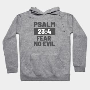 Psalm 23:4 Fear No Evil Hoodie